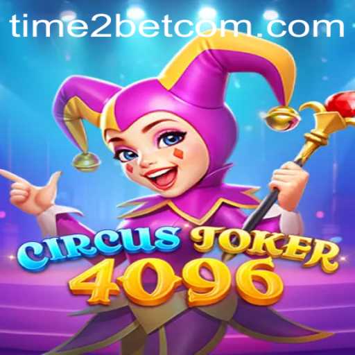 Discover the Thrill of CircusJoker4096: An Exciting Blend of Chance and Strategy