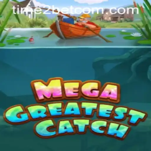 MegaGreatestCatch: Dive into the Exciting World of Time 2Bet