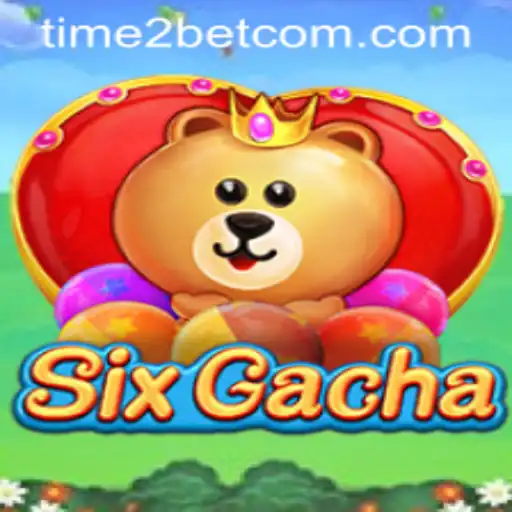 Exploring the Exciting World of SixGacha: Time 2Bet